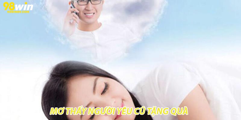 Mơ thấy người yêu cũ tặng quà